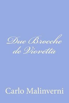 Paperback Due Brocche de Viovetta [Italian] Book
