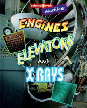 Hardcover Machines: Engines, Elevators, and X Rays Book