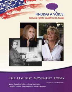 The Feminist Movement Today - Book  of the Finding a Voice: Women's Fight for Equality in U.S. Society
