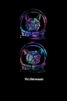 Paperback Pet Astronauts: Guitar Tab Notebook And Music Journal With Blank Sheet Music Tablature For Songs For Galaxy Lovers, Dog And Cat Owners Book