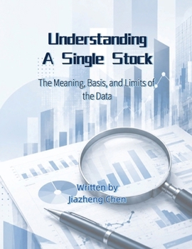 Understanding a Single Stock: The Meaning, Basis, and Limits of the Data