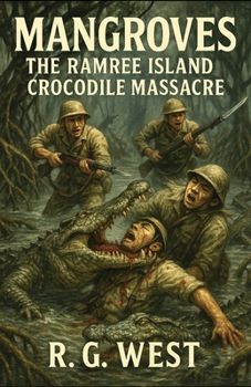 Paperback Mangroves: The Ramree Island Crocodile Massacre Book