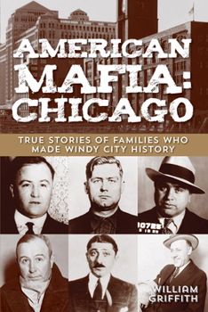 Paperback American Mafia: Chicago: True Stories Of Families Who Made Windy City History Book