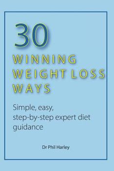 Paperback 30 Winning Weight Loss Ways: Simple, Easy, Step-by-step Expert Diet Guidance Book