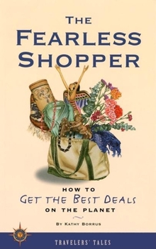 Paperback The Fearless Shopper: How to Get the Best Deals on the Planet Book