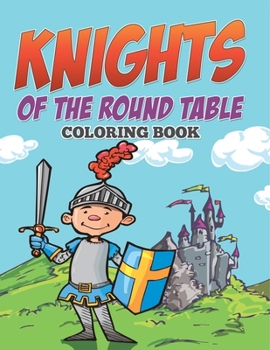 Paperback Knights of The Round Table Coloring Book