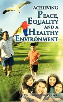 Paperback Achieving Peace, Equality and a Healthy Environment Book