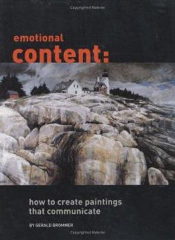 Hardcover Emotional Content: How to Create Paintings That Communicate Book
