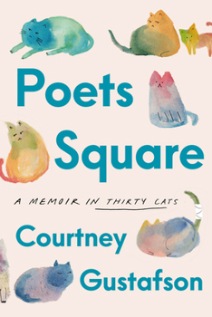 Hardcover Poets Square: A Memoir in Thirty Cats Book