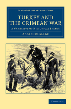 Turkey And The Crimean War: A Narrative Of Historical Events