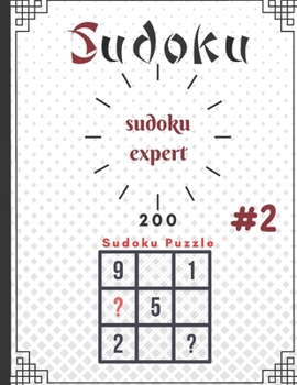 sudoku expert 200 sudoku puzzle #: sudoku expert 200 sudoku puzzle #1:paperback,100pages , 8.5 x 11 in