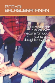 Paperback Build a bright future with nature for your sons and daughters2019 Book
