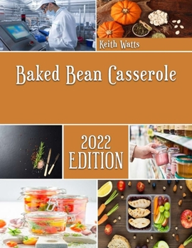 Paperback Baked Bean Casserole: Recipes and Techniques for homemade Casserole Book