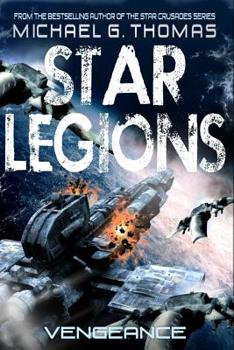 Vengeance (Star Legions: The Ten Thousand) - Book #7 of the Black Legion