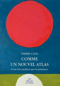 Paperback Comme Un Nouvel Atlas: D'Un Etat Meilleur Que La Puissance [French] Book