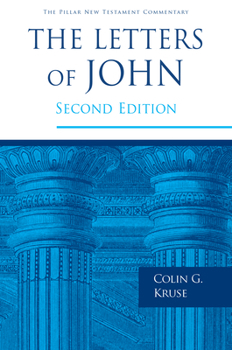 The Letters of John - Book  of the Pillar New Testament Commentary