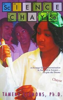 Paperback Science Chayse: A Teenage Girl's Determination to Succeed in Science...Despite the Drama Book