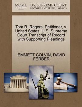 Paperback Tom R. Rogers, Petitioner, V. United States. U.S. Supreme Court Transcript of Record with Supporting Pleadings Book