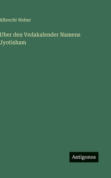 Uber den Vedakalender Namens Jyotisham