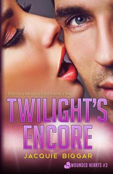 Twilight's Encore - Book #3 of the Wounded Hearts