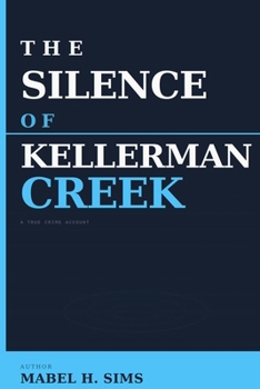 Paperback The Silence of Kellerman Creek Book
