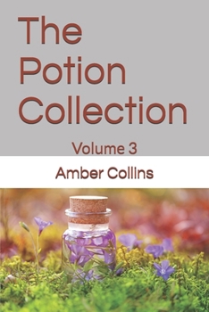 Paperback The Potion Collection: Volume 3 Book
