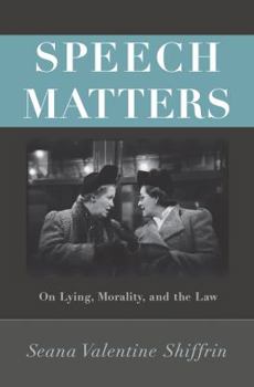 Paperback Speech Matters: On Lying, Morality, and the Law Book