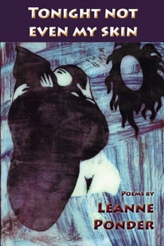 Paperback Tonight Not Even My Skin Book