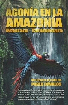 Paperback Agonía en la Amazonía: Waorani - tarmenare [Spanish] Book