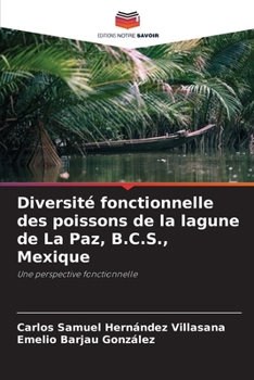 Diversité fonctionnelle des poissons de la lagune de La Paz, B.C.S., Mexique: Une perspective fonctionnelle