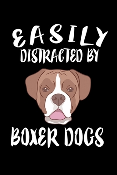 Paperback Easily Distracted By Boxers: Animal Nature Collection Book
