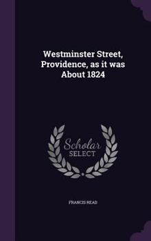 Hardcover Westminster Street, Providence, as it was About 1824 Book