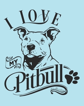 Paperback I Love My Pitbull: Pitbull Gift - 2020 Planner Weekly and Monthly Featuring a Cute Dog on a Aqua Background - Dog Planner 2020 Book