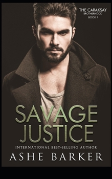 Paperback Savage Justice: The Caraksay Brotherhood, Book 7 Book