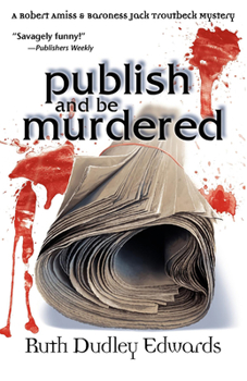 Publish and be Murdered - Book #8 of the Robert Amiss