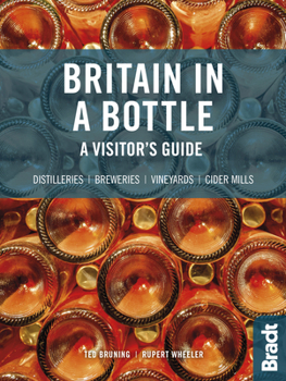 Paperback Britain in a Bottle: A Visitor's Guide to the Breweries, Cider Mills, Distilleries and Vineyards of Great Britain Book
