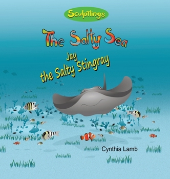 Hardcover Jay The Stingray: An Environmentally Friendly Book On Water Pollution (A Message on Conservation and Pollution For Kids) [Large Print] Book