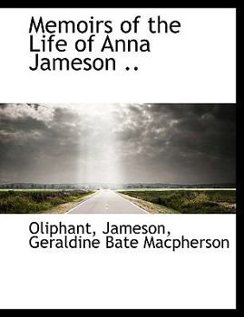 Paperback Memoirs of the Life of Anna Jameson .. Book