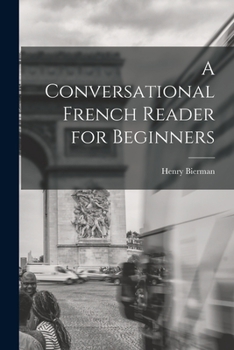 Conversational French - A Reader For Beginners