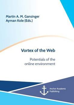 Paperback Vortex of the Web. Potentials of the online environment Book