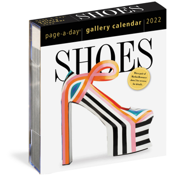 Calendar Shoes Page-A-Day Gallery Calendar 2022: A Tribute to the World's Most Amazing Footwear Book