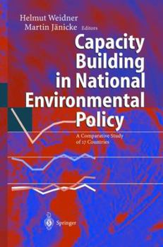 Hardcover Capacity Building in National Environmental Policy: A Comparative Study of 17 Countries Book