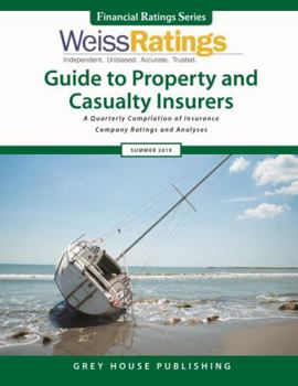 Paperback Weiss Ratings Guide to Property & Casualty Insurers, Summer 2019: 0 Book