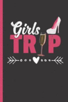 Paperback Girls Trip: Vacation and Road Trip Travel Preparation & Planning Gift Work Book To Create A Schedule Book