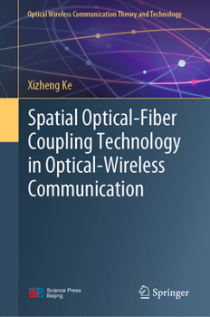 Hardcover Spatial Optical-Fiber Coupling Technology in Optical-Wireless Communication Book