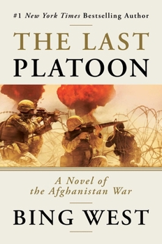 Hardcover The Last Platoon: A Novel of the Afghanistan War Book
