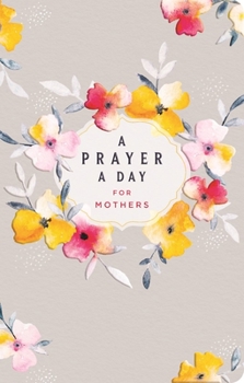 Hardcover A Prayer a Day for Mothers Book