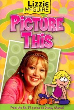 Paperback Lizzie McGuire: Picture This! - Book #5: Junior Novel Book