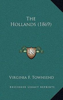 Hardcover The Hollands (1869) Book
