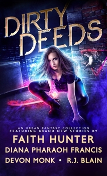 Dirty Deeds : An Urban Fantasy Collection